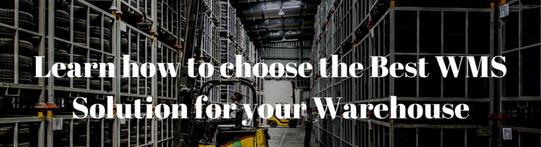 How to Select the Best WMS Solution for Your Warehouse
